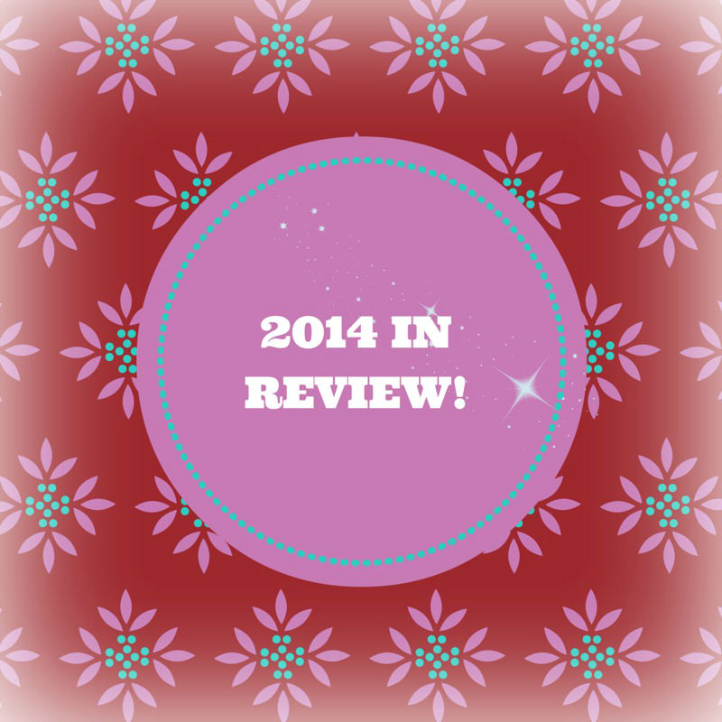 My 2014 Recap – A Few Highlights!