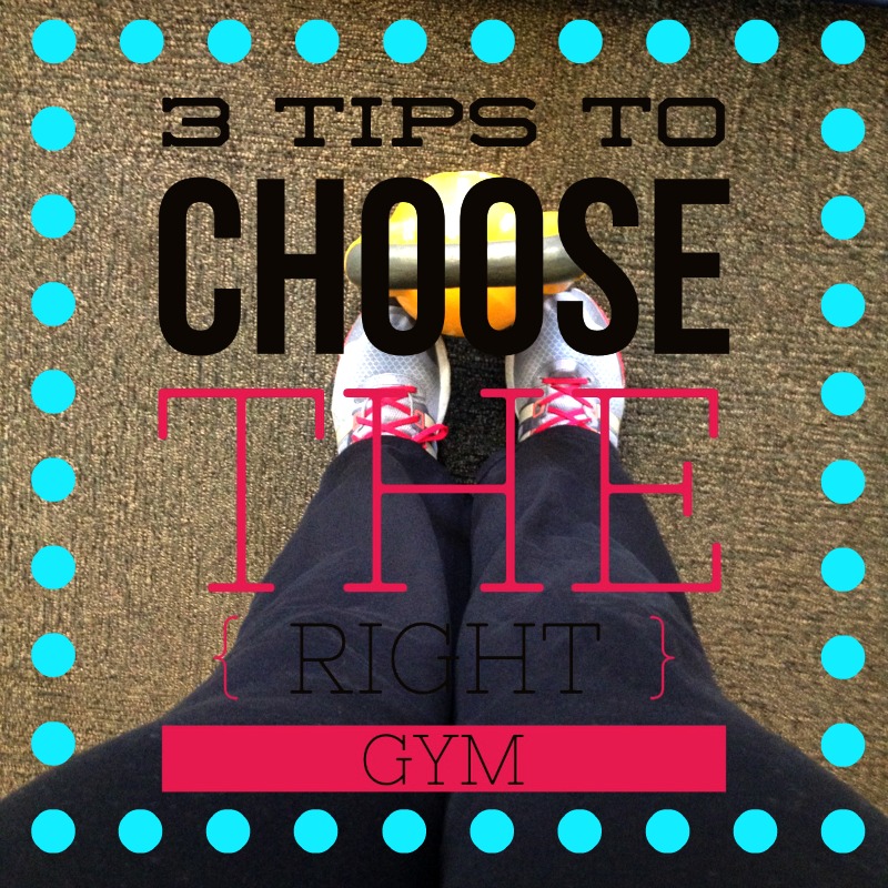 3 Tips to Choose The Right Gym